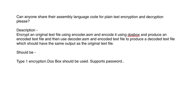  Can anyone share their assembly language code for plain text encryption