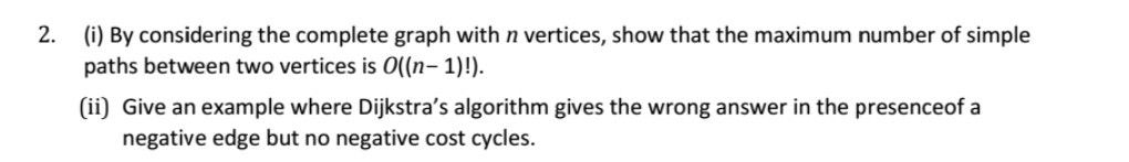 2. (i) By considering the complete graph with n vertices, show