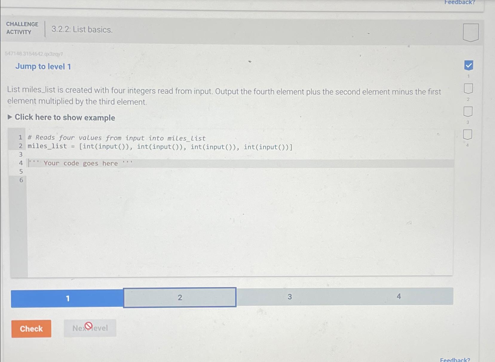  Feedback? CHALLENGE ACTIVITY 3.2.2: List basics. 5471483154642 q).32977 Jump to level