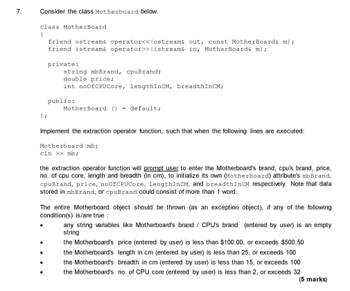 use c++ programming 7. Consider the class Motherboard below. class Motherboard 1