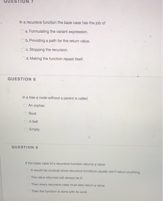  In a recursive function the base case has the job of