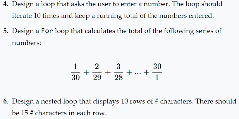  4. Design a loop that asks the user to enter a