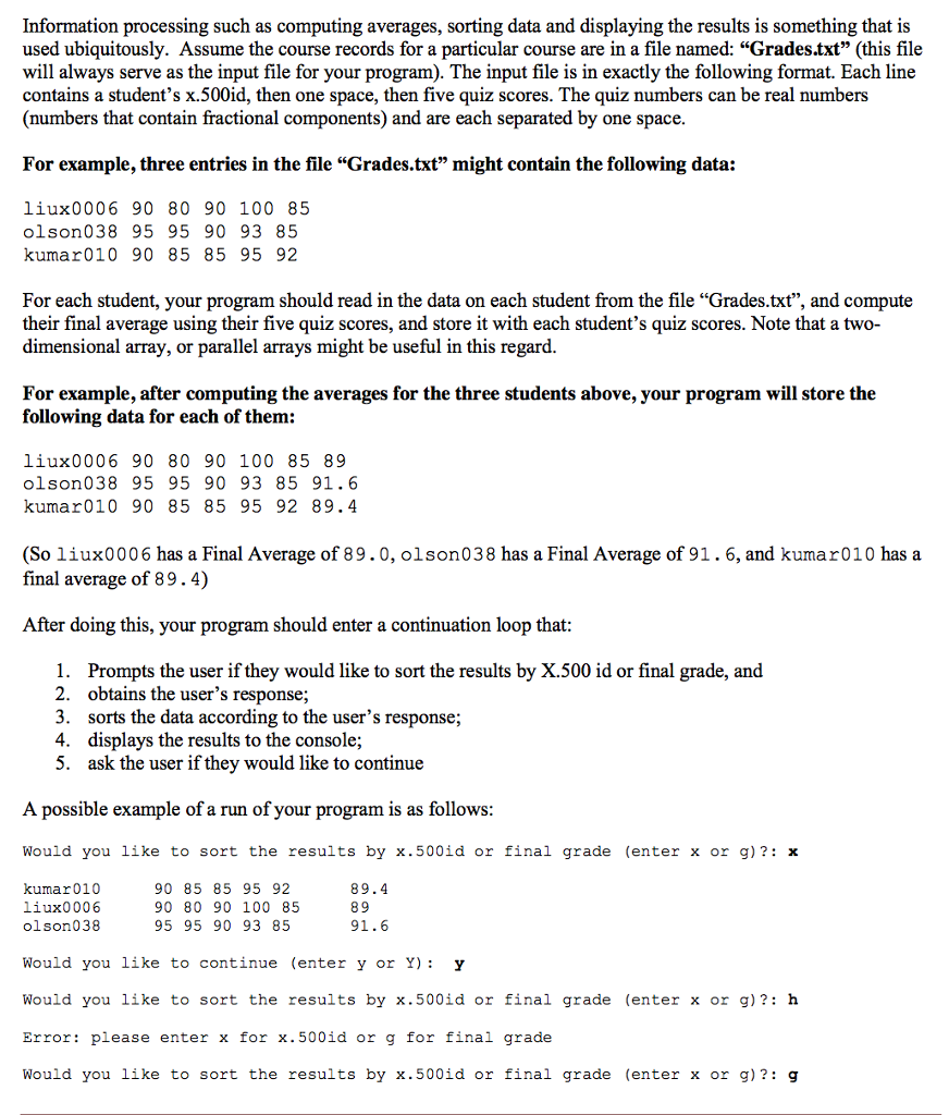 USING C++ Information processing such as computing averages, sorting data and displaying
