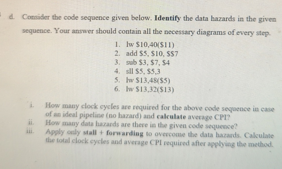  d. Consider the code sequence given below. Identify the data hazards