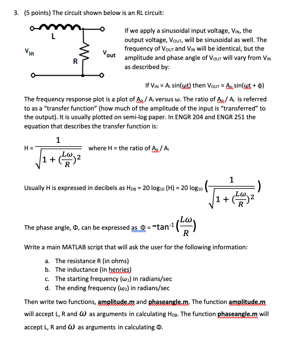 NEED HELP WITH MATLAB 3. (5 points) The circuit shown below is