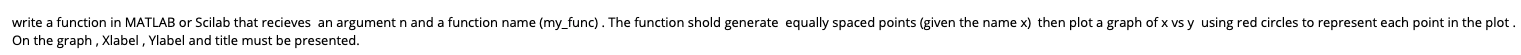 write a function in MATLAB or Scilab that recieves an argument n
