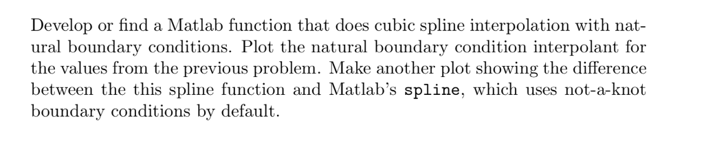 Develop or find a Matlab function that does cubic spline interpolation