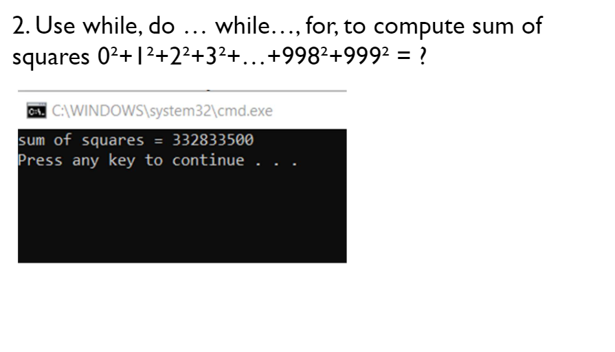  This programming language is for c#. Thanks 2. Use while, do