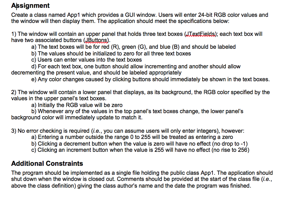  Assignment Create a class named App1 which provides a GUI window.