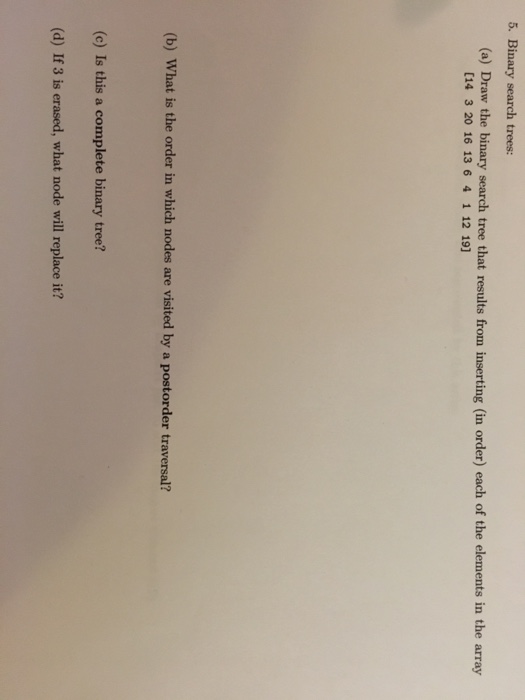  5. Binary search trees: (a) Draw the binary search tree that