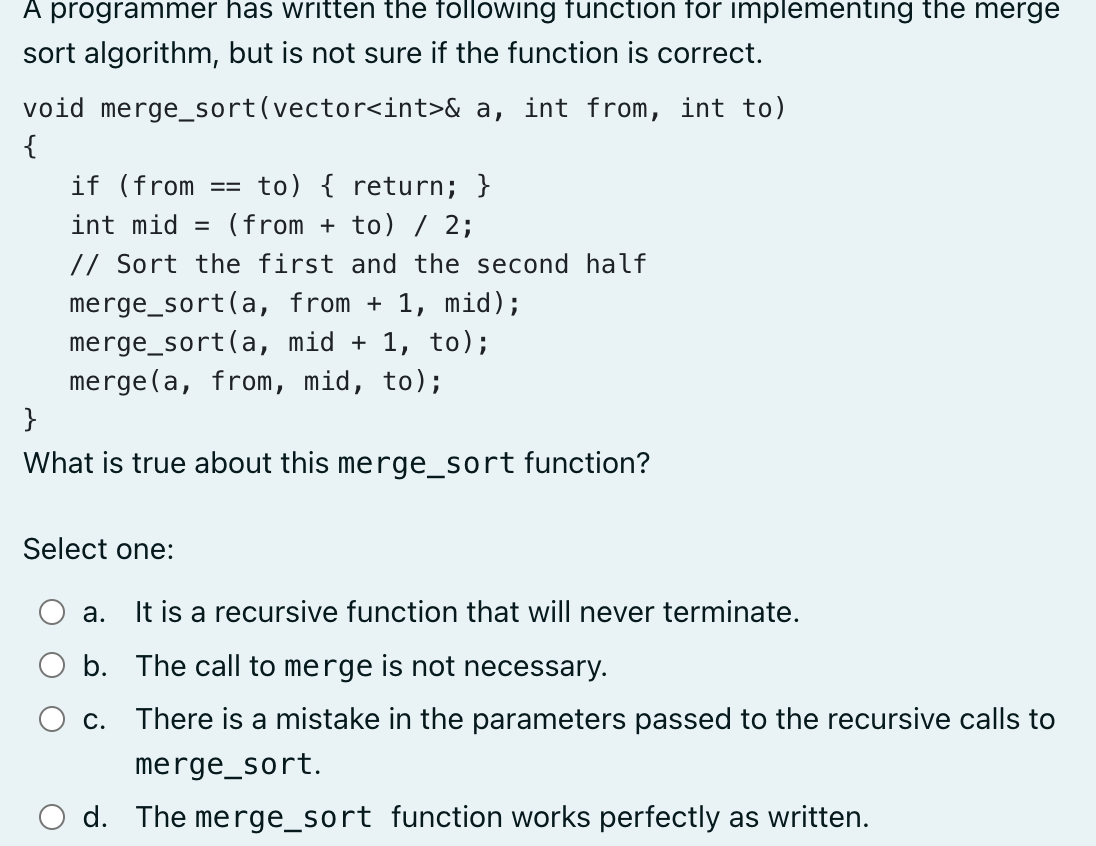  A programmer has written the tollowing function for implementing the merge