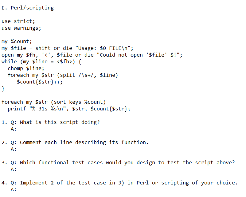  E. Perl/scripting use strict; use WarningS; my %count; my $file =