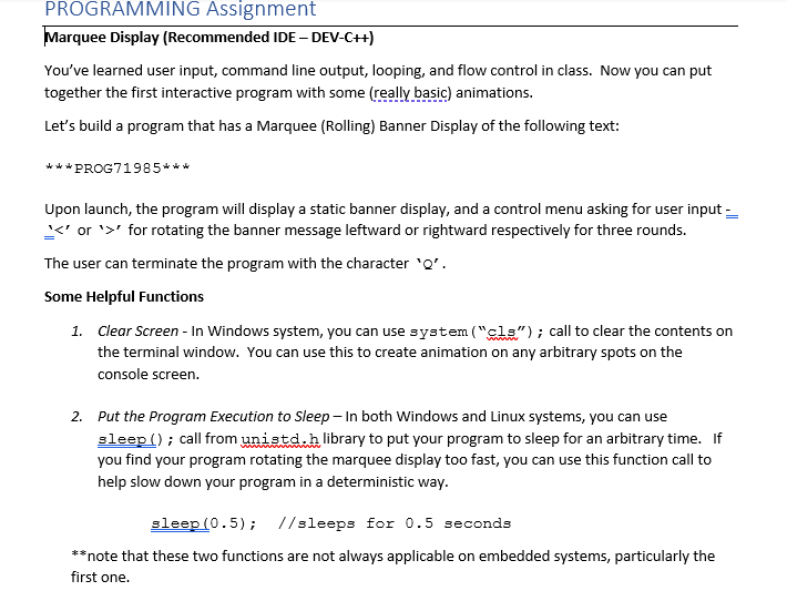  PROGRAMMING Assignment Marquee Display (Recommended IDE-DEV-C++) You've learned user input, command