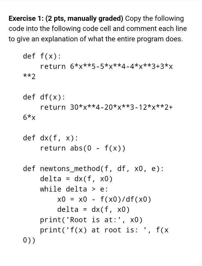  Exercise 1: (2 pts, manually graded) Copy the following code into