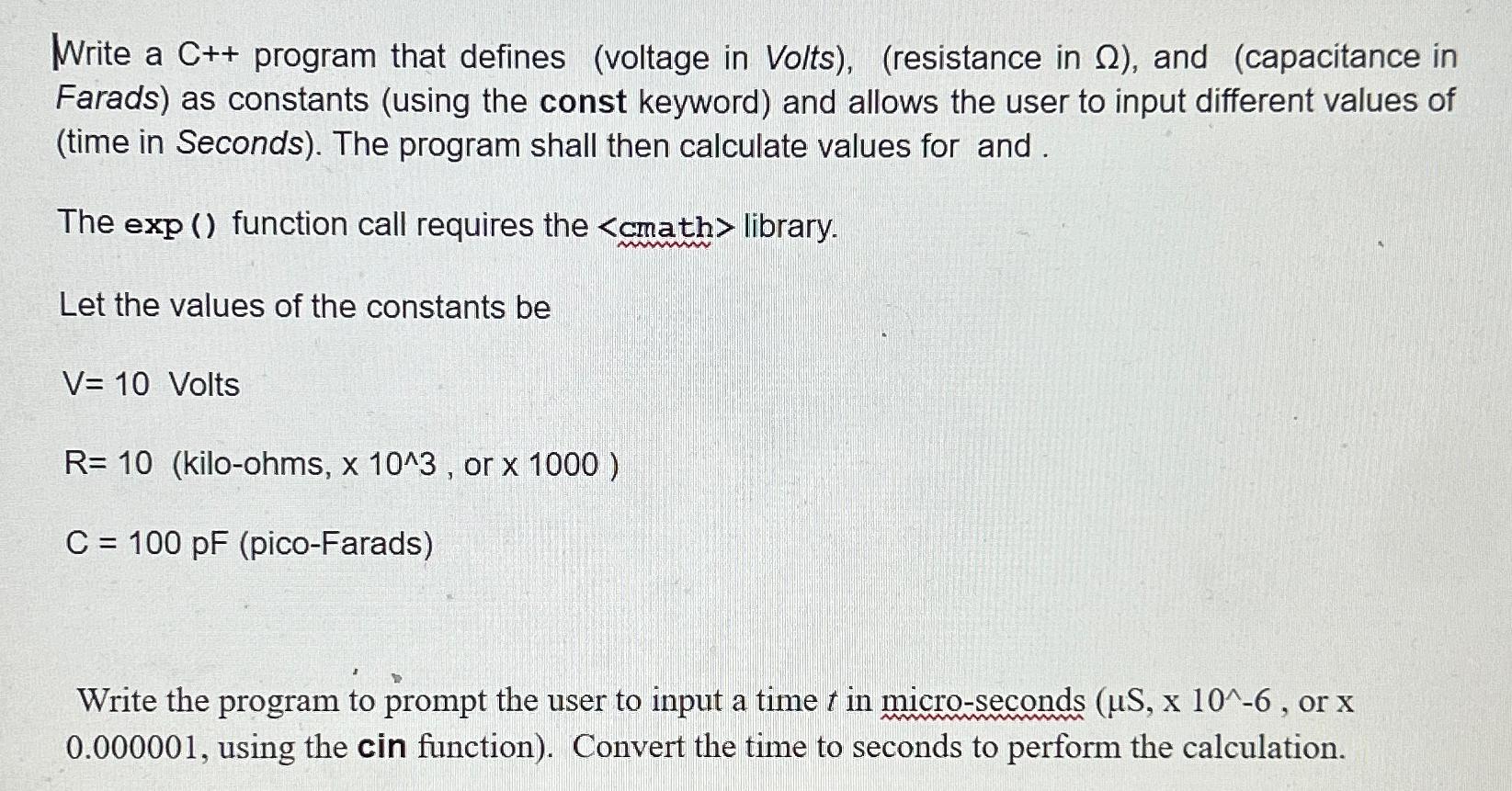  Write a C++ program that defines (voltage in Volts),(resistance in ),