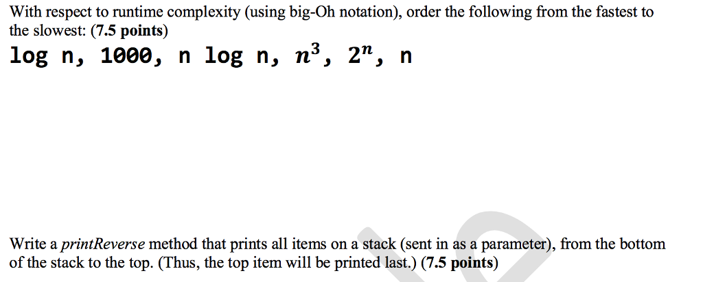  Thanks! With respect to runtime complexity (using big-Oh notation), order the