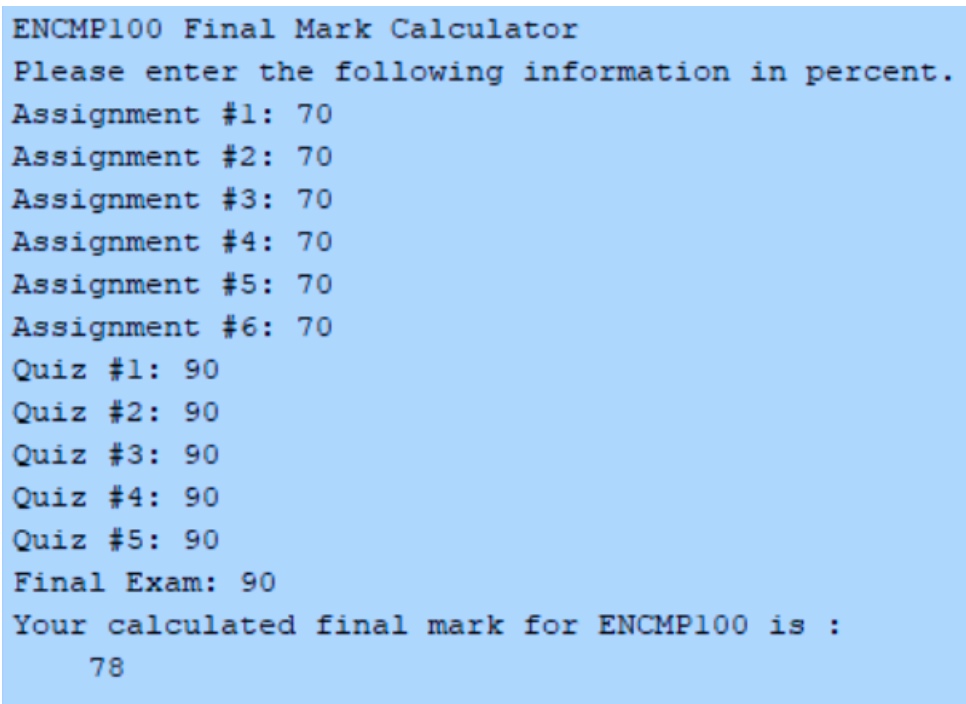 Develop a program that calculates your final mark in terms of percent