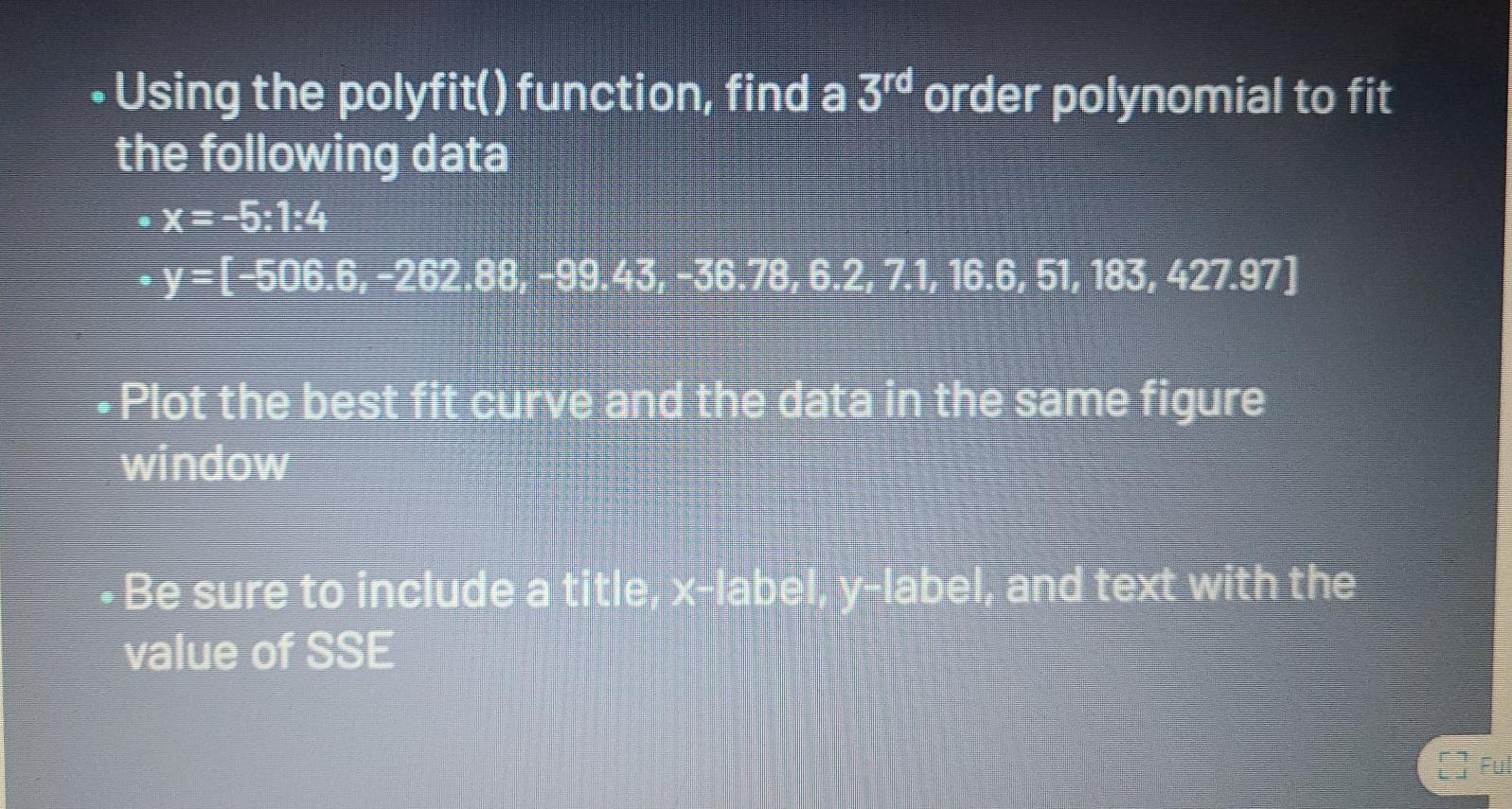  use matlab, help with coding Using the polyfit() function, find a