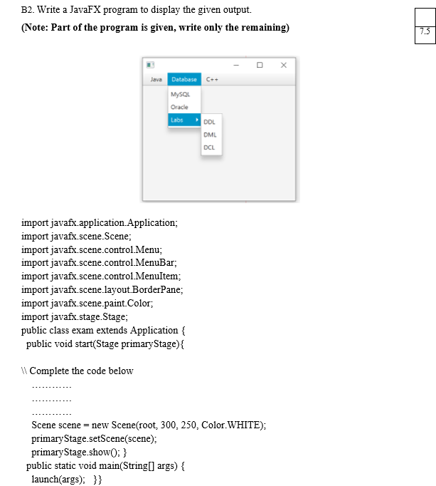  B2. Write a JavaFX program to display the given output. (Note: