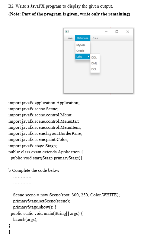  this is Programming course B2. Write a JavaFX program to display