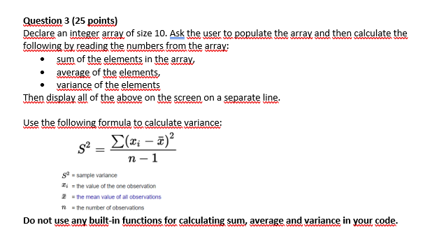 Please use C programming language Question 3 (25 points) Declare an integer