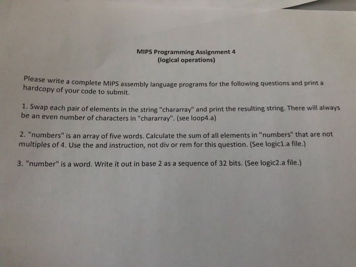  Please answer ASAP! MIPS Programming Assignment 4 (logical operations) se write