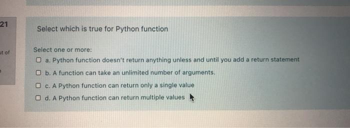  21 Select which is true for Python function ut of Select