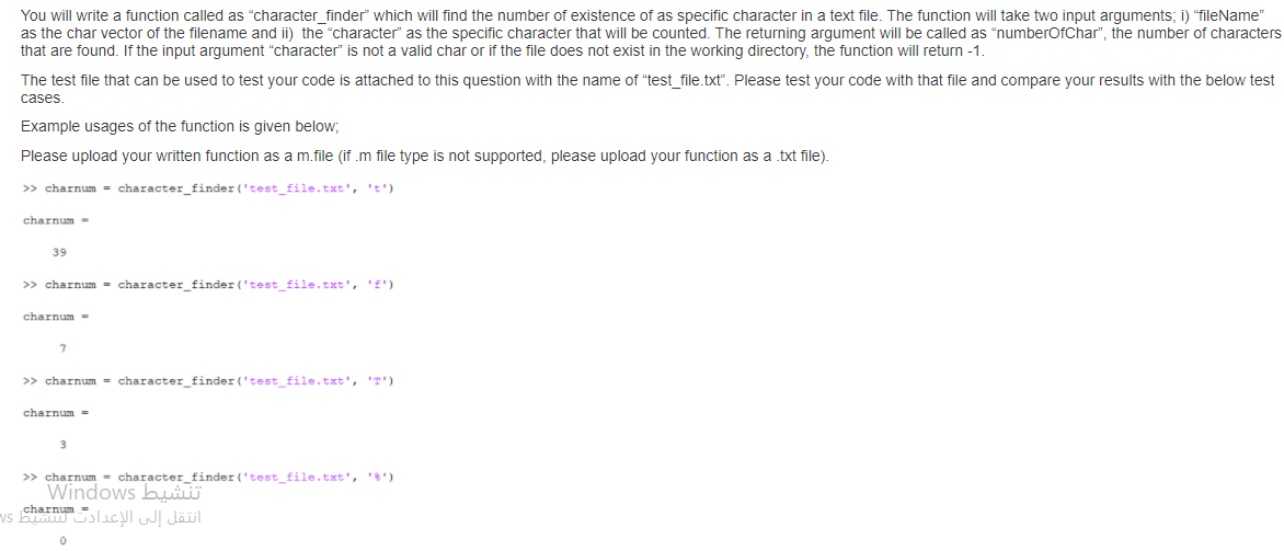  You will write a function called as "character_finder" which will find