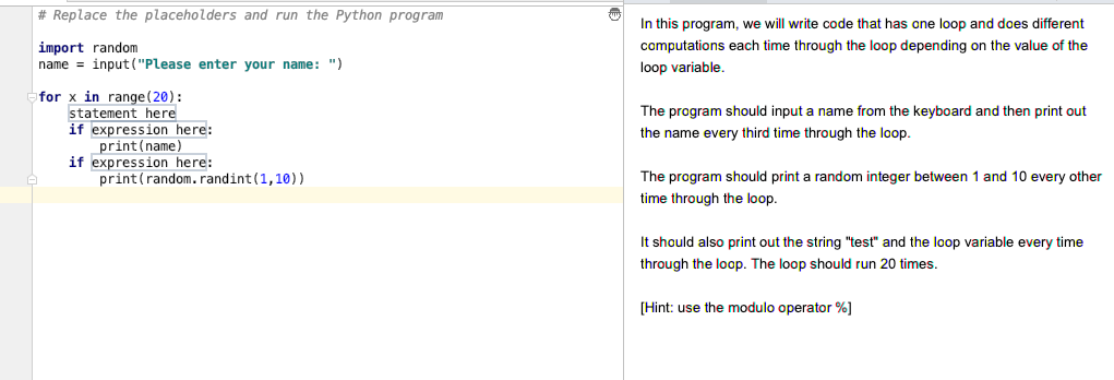 Please write down the code in the placeholders for PyCharm # Replace