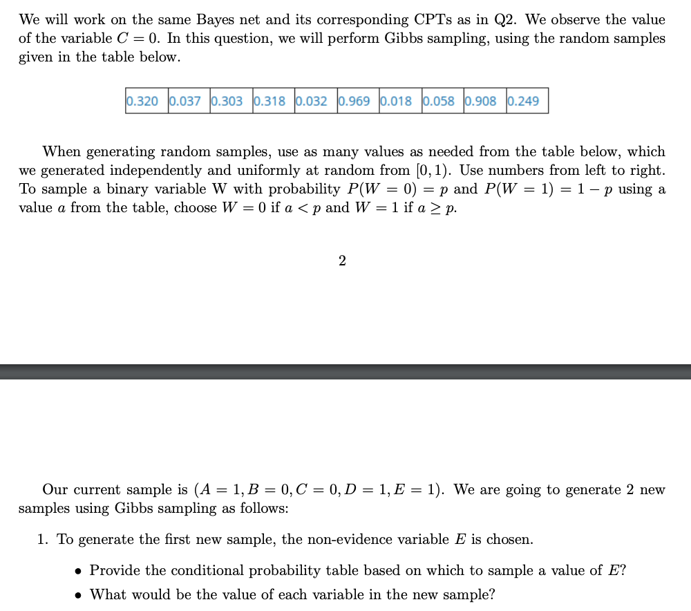 We will work on the same Bayes net and its corresponding