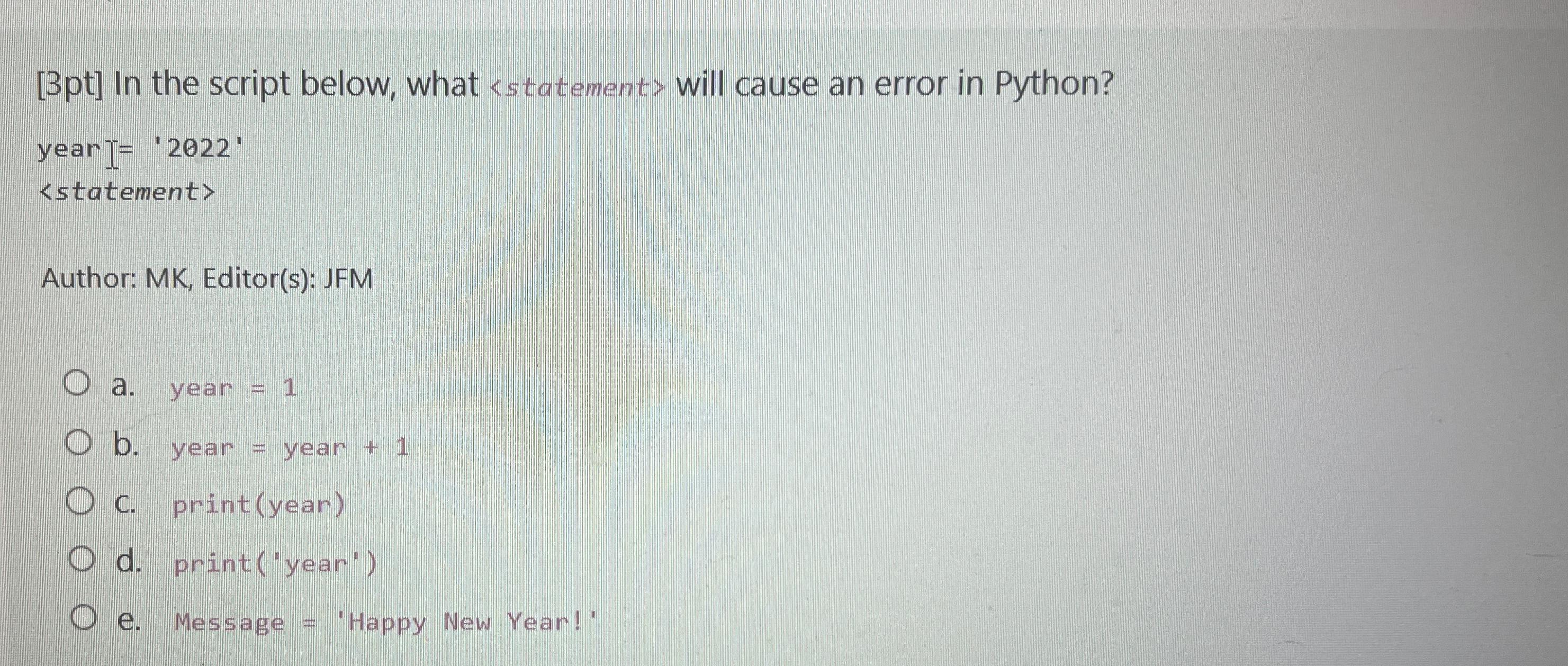  [3pt] In the script below, what I=?'2022'=1== 