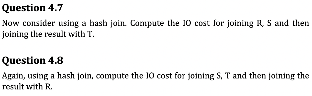 implementations and the associated IO costs for each model. Let R(a,b),S(b,c), and