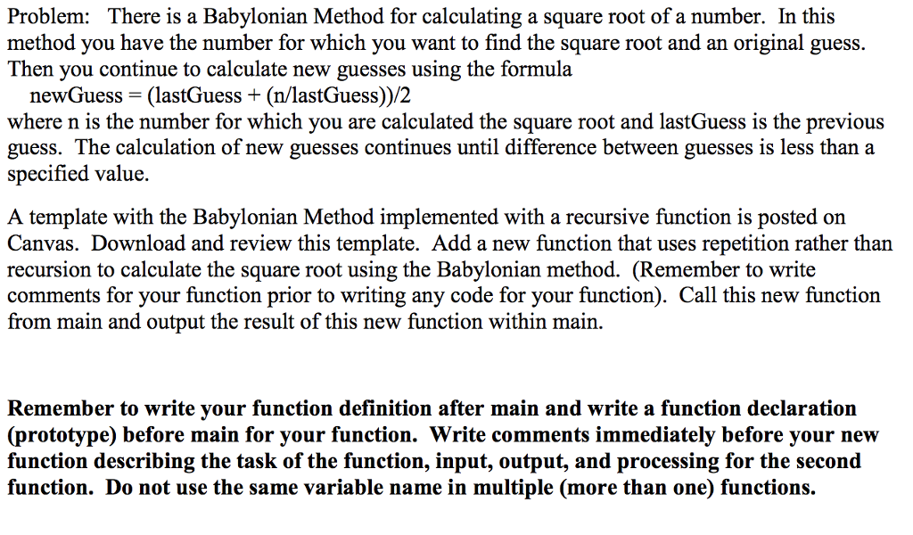 Use C++ Please Problem: There is a Babylonian Method for calculating