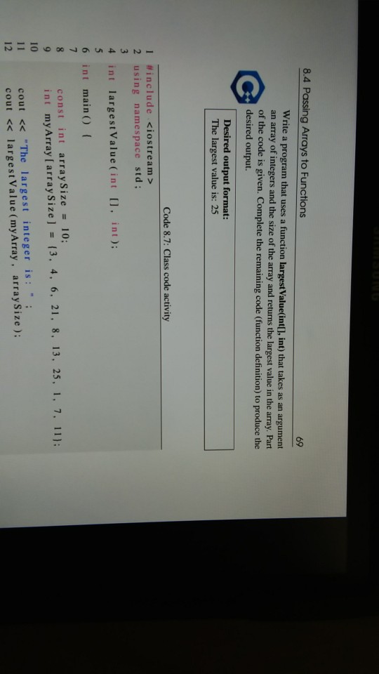  Write a program that uses a function largest value(int[], int) 8.4