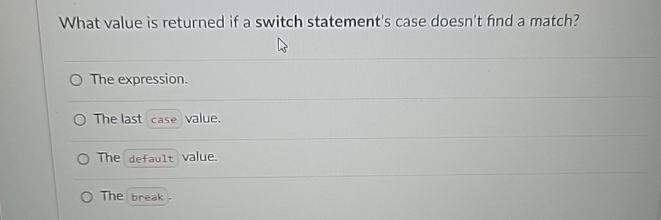 What value is returned if a switch statement's case doesn't find