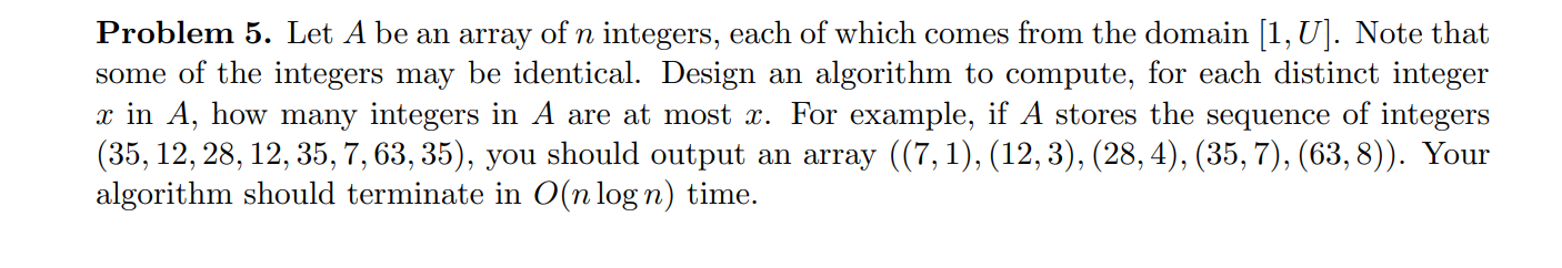 Problem 5. Let A be an array of n integers, each