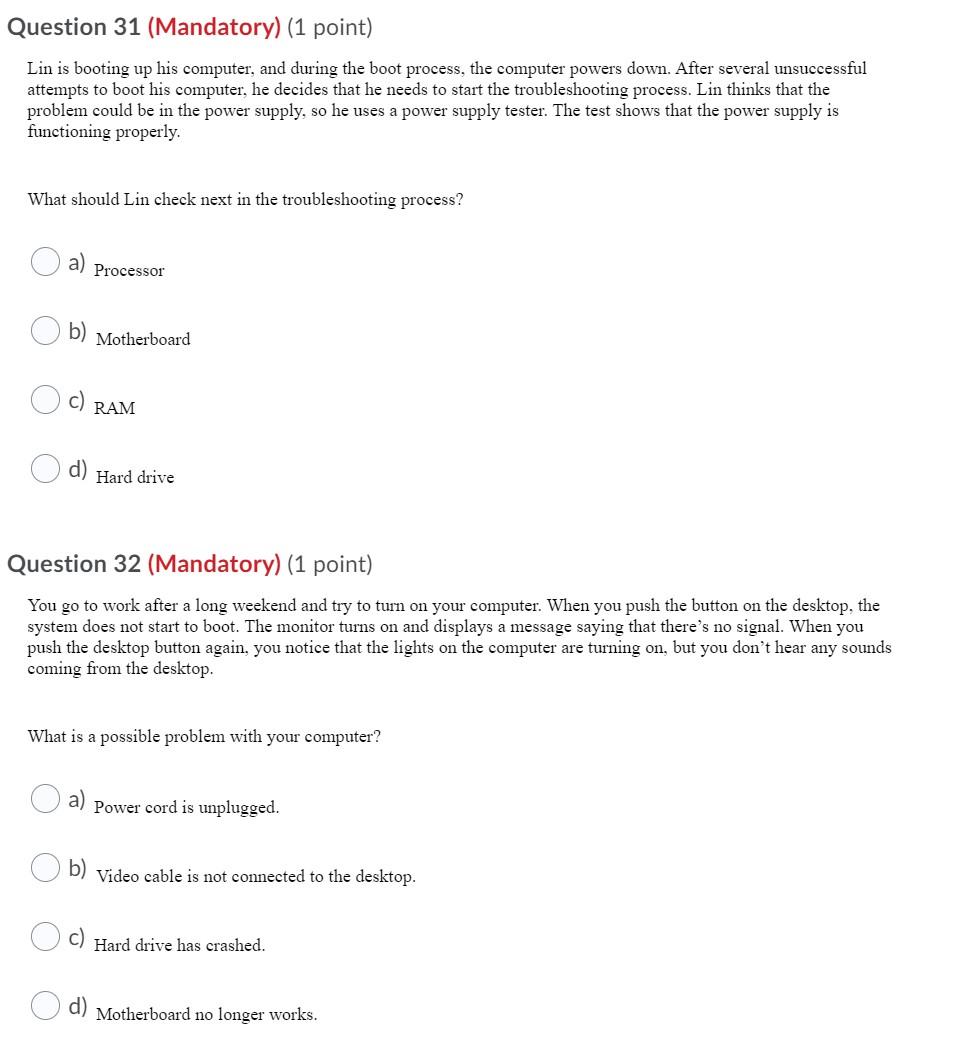 Question 23 (Mandatory) (1 point) What type of RAM is typically installed