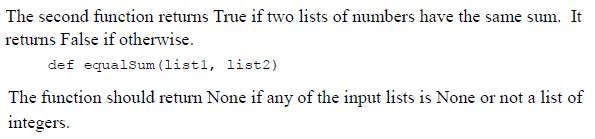 Python Programming The second function returns True if two lists of numbers
