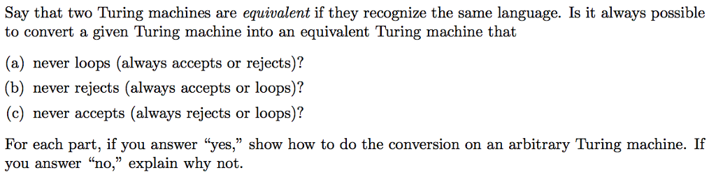 Say that two Turing machines are equivalent if they recognize the