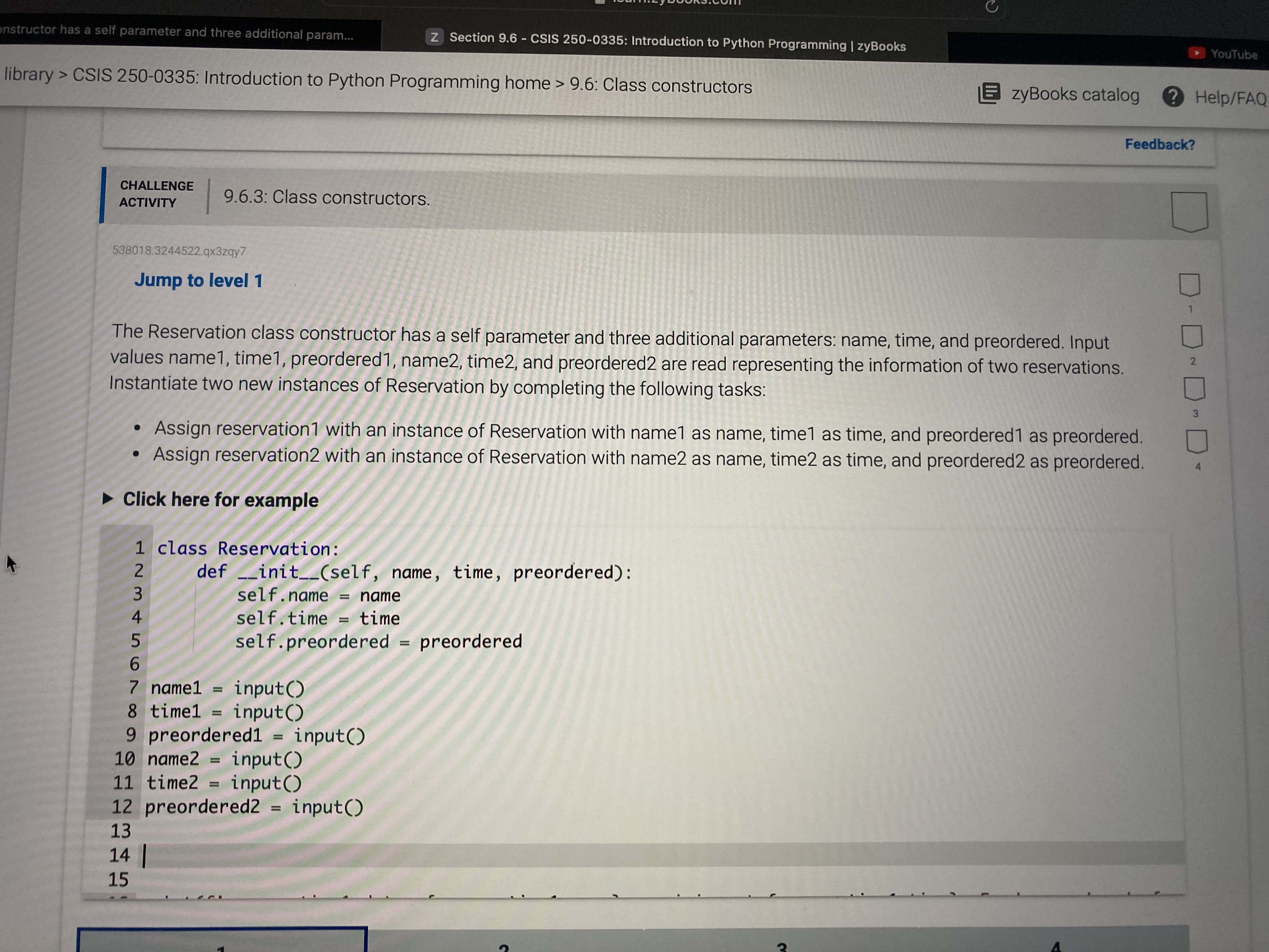  (Python problem)9.6.2: Defining a class constructor. The Reservation class constructor has