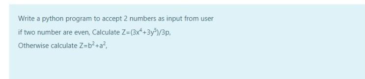  pls help quickly now Write a python program to accept 2