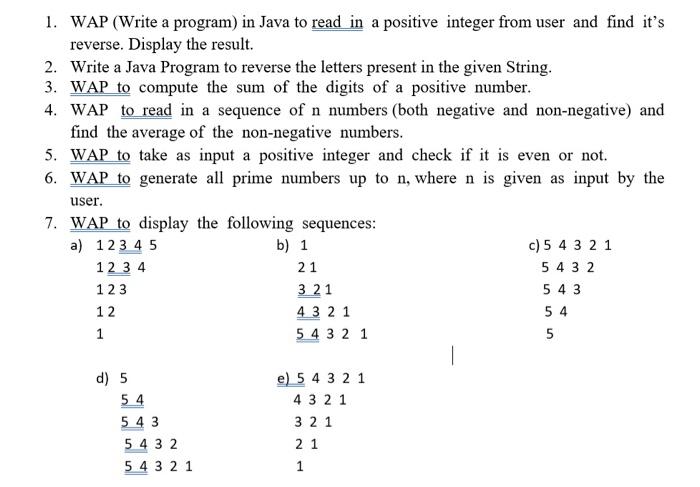  1. WAP (Write a program) in Java to read in a