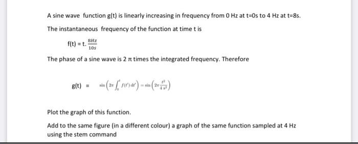solve using matlab please A sine wave function g(t) is linearly increasing