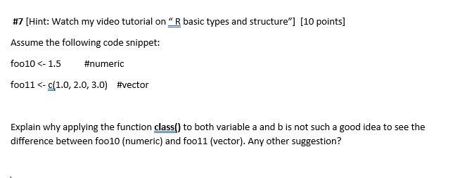  #7 [Hint: Watch my video tutorial on " R basic types