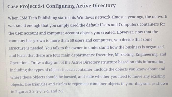  Case Project 2-1 Configuring Active Directory When CSM Tech Publishing started