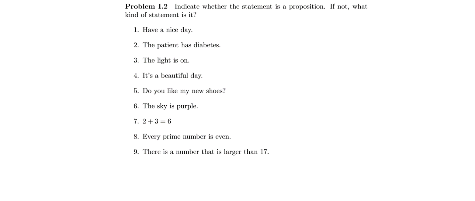 Problem I.2 Indicate whether the statement is a proposition. If not,