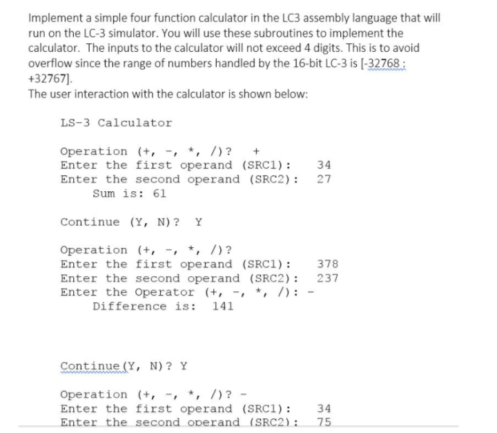  Implement a simple four function calculator in the LC3 assembly language