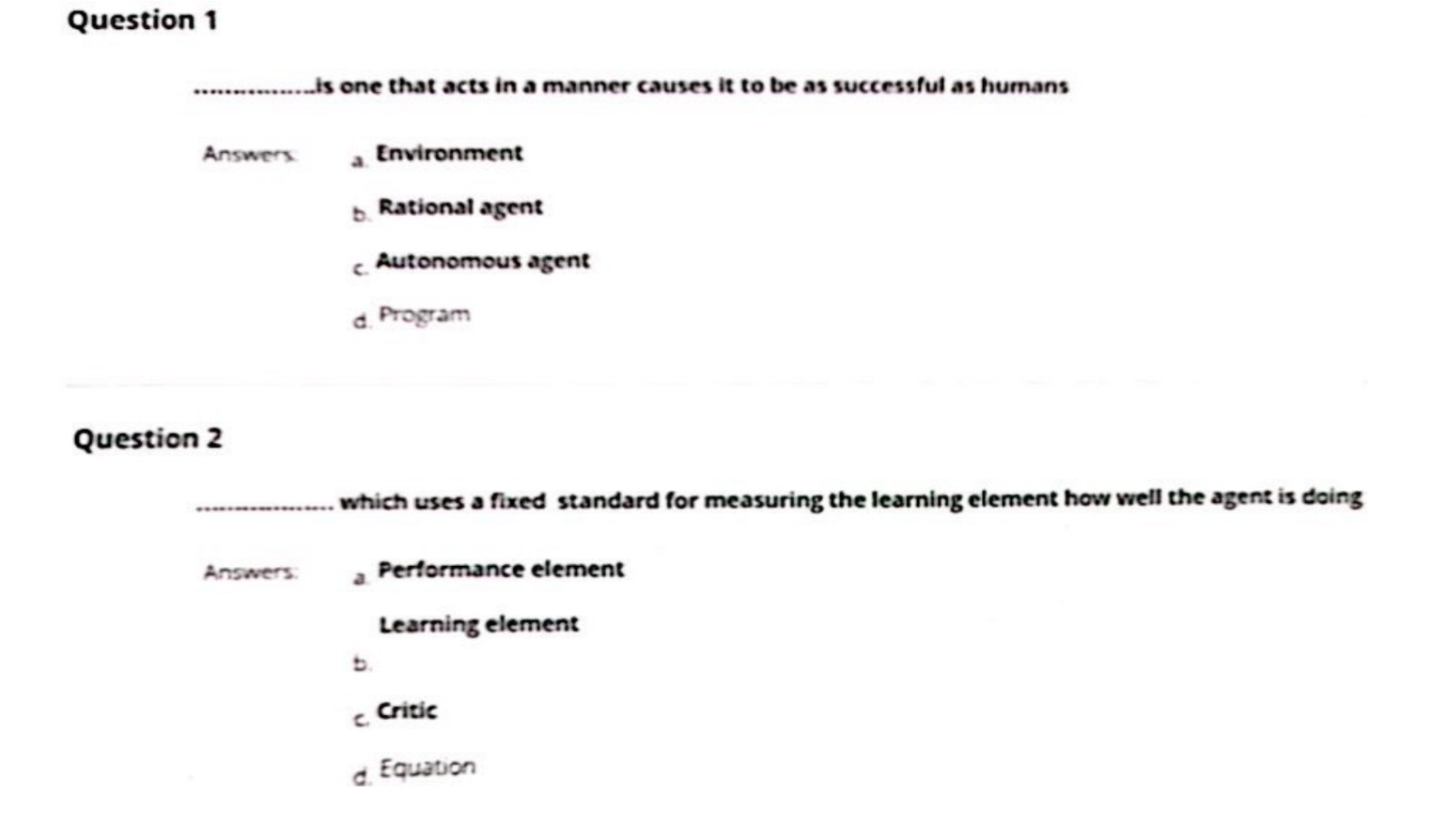  please choose the correct answer Question 1 is one that acts