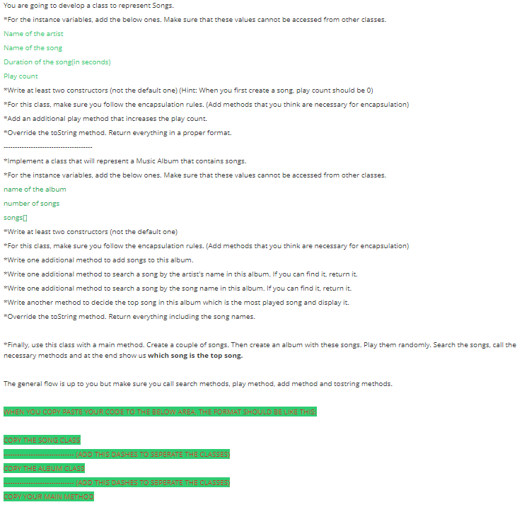 You are going to develop a class to represent Songs. *For