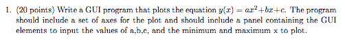MATLAB: GUI Write a GUI program that plots the equation y (x)